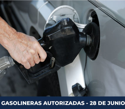 GASOLINERAS AUTORIZADAS PARA EL 28 DE JUNIO DE 2020 GASOLINERAS AUTORIZADAS PARA EL 28 DE JUNIO DE 2020